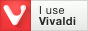 i use vivaldi btw